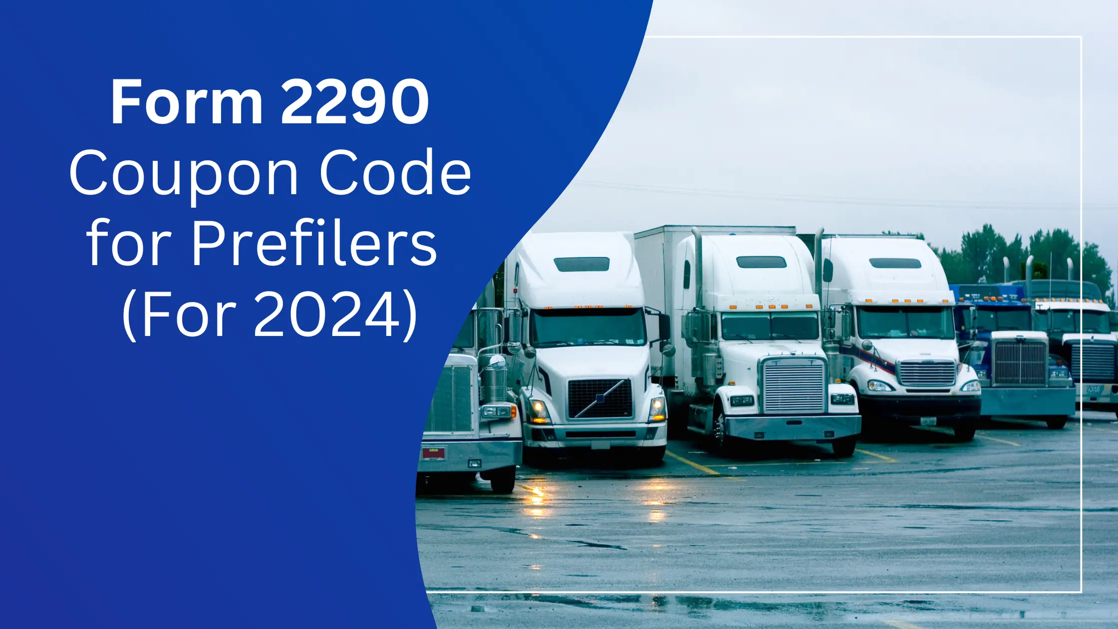 Form 2290 Coupon Code for Prefilers (For 2024)